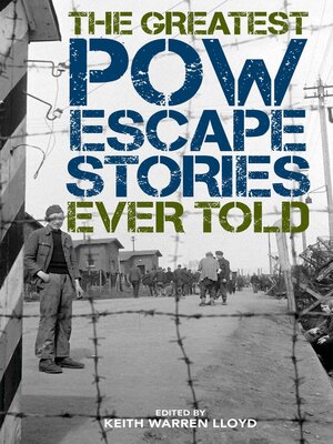 cover image of The Greatest POW Escape Stories Ever Told